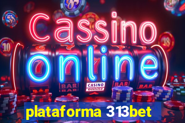 plataforma 313bet